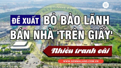 Đề xuất quy định mới về bảo lãnh nhà ở hình thành trong tương lai