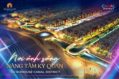 Bizhouse Canal District nơi ánh sáng nâng tầm kỳ quan Merryland Quy Nhơn